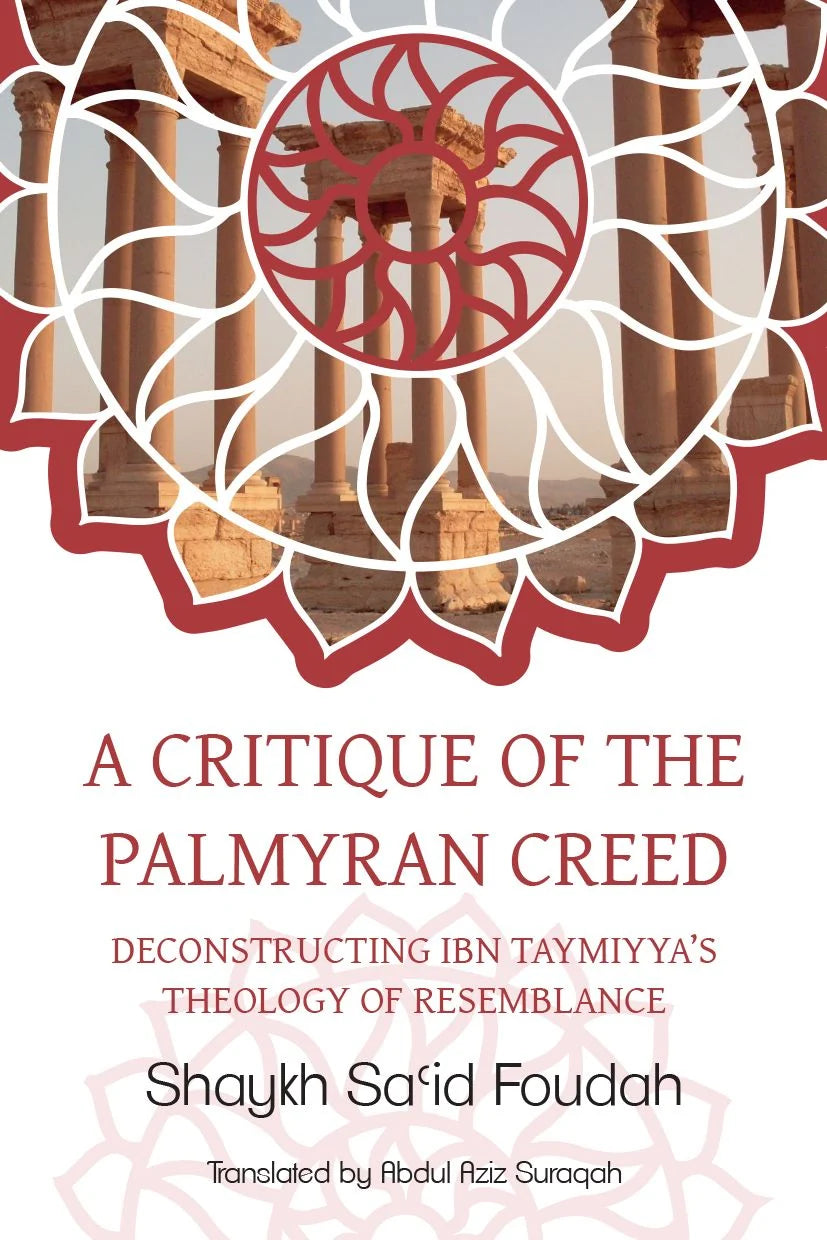 A Critique of the Palmyran Creed by Shaykh Said Foudah book
