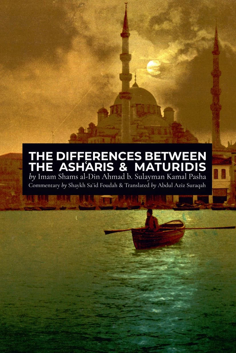 The Differences between the Asharis and Maturidis by Ibn Kamal Pasha book