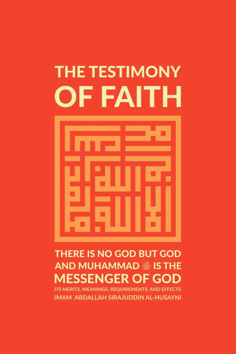The Testimony of Faith book by Imam Abdallah Sirajuddin